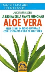 Alice BeringerAloe Vera - la regina delle piante medicinali