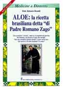 Roberto RomitiAloe: la ricetta brasiliana detta di Padre Romano Zago