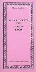 Albina CarlettoAlla scoperta dei fiori di Bach