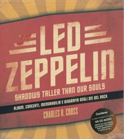 Charles R.CrossLed Zeppelin - shadows taller than our souls
