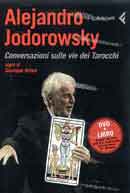 Alejandro Jodorowsky: Alejandro Jodorowsky. Conversazioni sulle vie dei tarocchi. DVD. Con libro