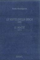 Paolo MantegazzaLe virt della coca (1859) Il Mate (1871)