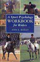 Ann S. ReillyA sport psychology workbook for riders
