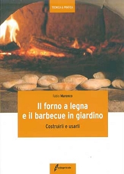 Fabio MarencoIl forno a legna e il barbecue in giardino