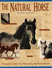Jaime JacksonThe Natural Horse. Foundations for Natural Horsemanship