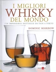 Dominic RoskrowI migliori whisky del mondo