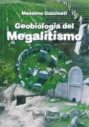 Massimo GuzzinatiGeobiologia del megalitismo