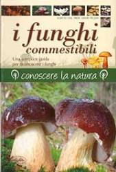 David PeglerI funghi commestibili - una semplice guida per riconoscere i funghi