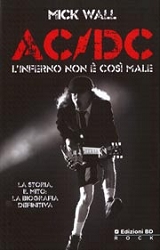Mick Wall: AC/DC - l'inferno non  cos male