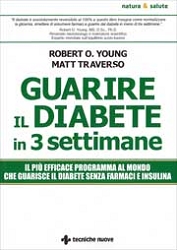 Robert O. Young, Matt TraversoGuarire il diabete in 3 settimane
