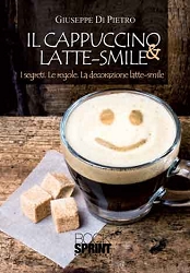 Giuseppe Di Pietro: Il cappuccino & latte-smile