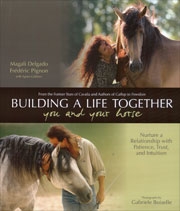 Magali Delgado, Frederic Pignon,Agnes GalletierBuilding a life together you and your horse