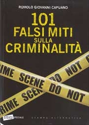 Romolo Giovanni Capuano101 falsi miti sulla criminalit