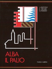 Antonio Buccolo, Enrico Necade, Giulio Parusso: Alba - il Palio