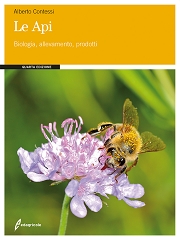 Alberto ContessiLe api - biologia, allevamento, prodotti