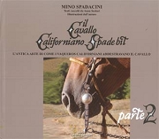 Mino Spadacini, Anna Scolariil Cavallo Californiano Spade bit - parte 2