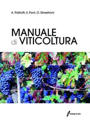 Alberto Palliotti, Stefano Poni, Oriana SilvestroniManuale di viticoltura