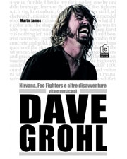 Martin JamesDave Grohl - Nirvana, Foo Fighters e altre disavventure