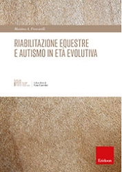 Massimo A. FrascarelliRiabilitazione equestre e autismo in et evolutiva