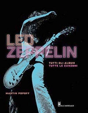 Martin PopoffLed Zeppelin tutti gli album, tutte le canzoni