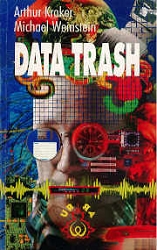 Arthur Kroker, Michael Weinstein: Data Trash