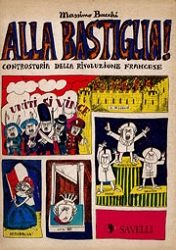 Massimo Bucchi: Alla Bastiglia! Controstoria della rivoluzione francese
