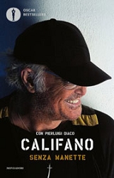 Franco Califano, Pierluigi DiacoSenza manette - Franco Califano